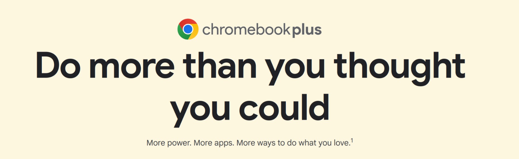 Google Chromebook ad “Do more than you thought you could”